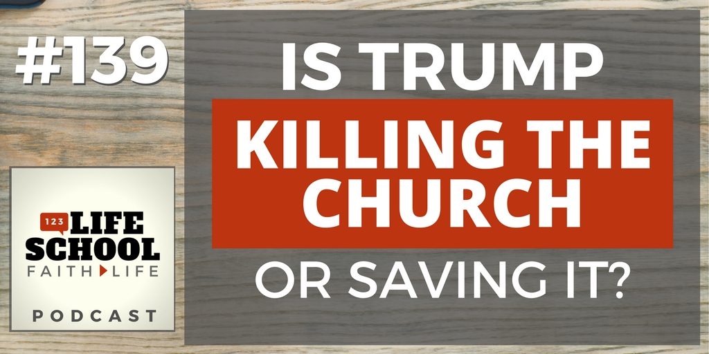 Is Trump Killing the Church