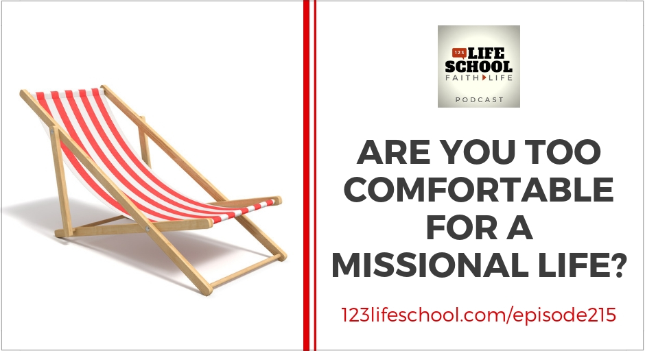 too comfortable for missional life