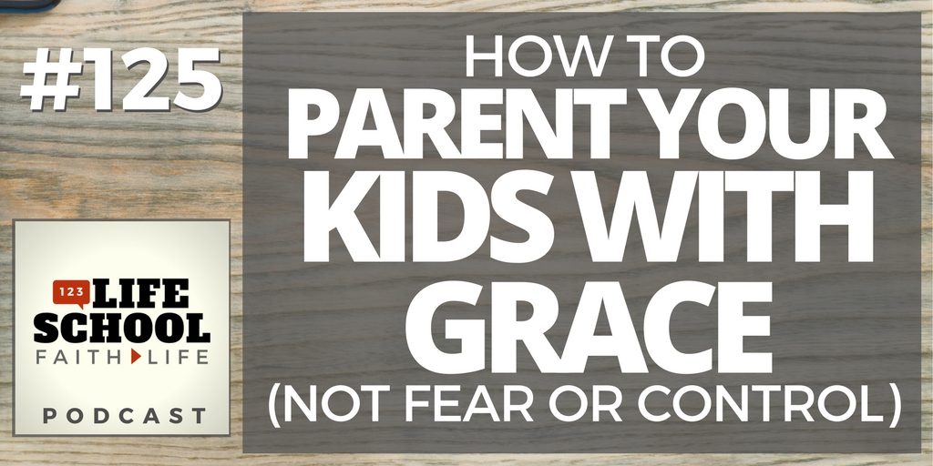 how to parent your kids with grace
