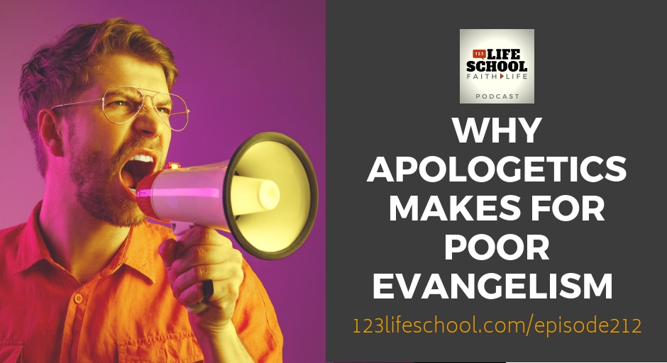why apologetics makes poor evangelism