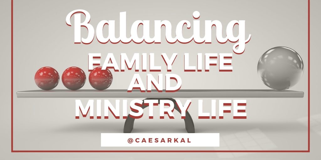 balancing family life and ministry life