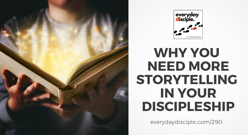 need more storytelling in discipleship