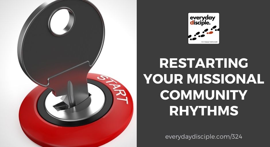 restarting missional community rhythms