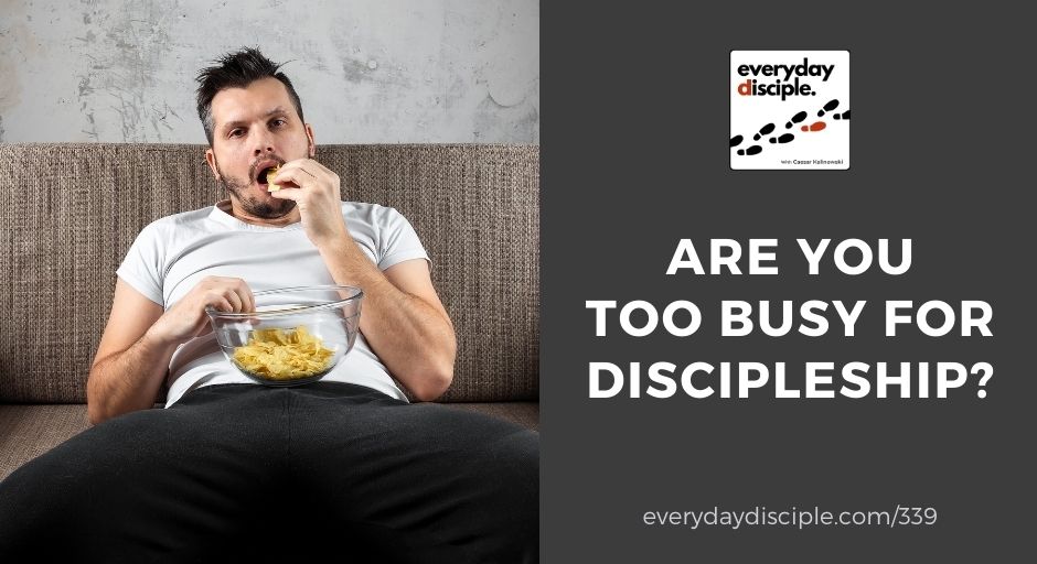 too busy for discipleship