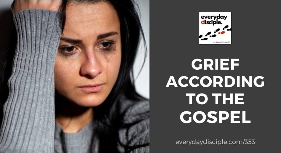 Grief According to the Gospel