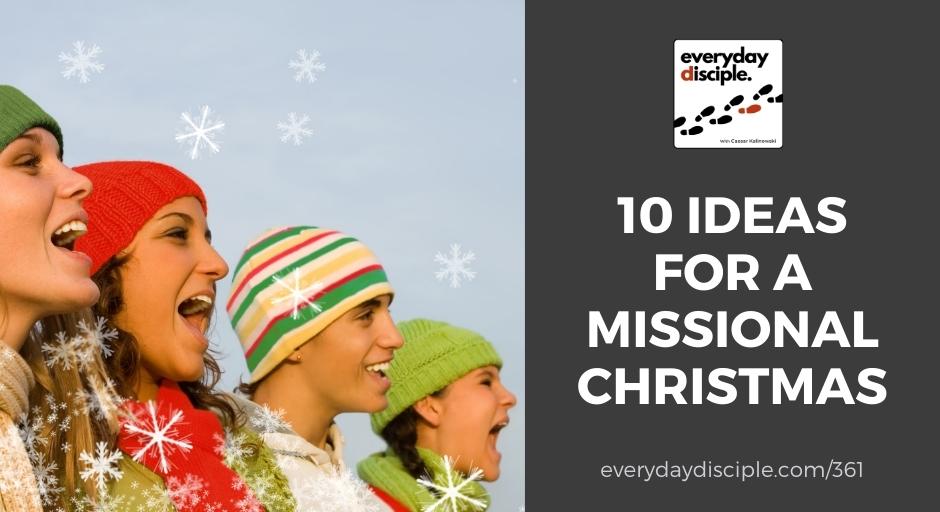 10 Ideas For a Missional Christmas